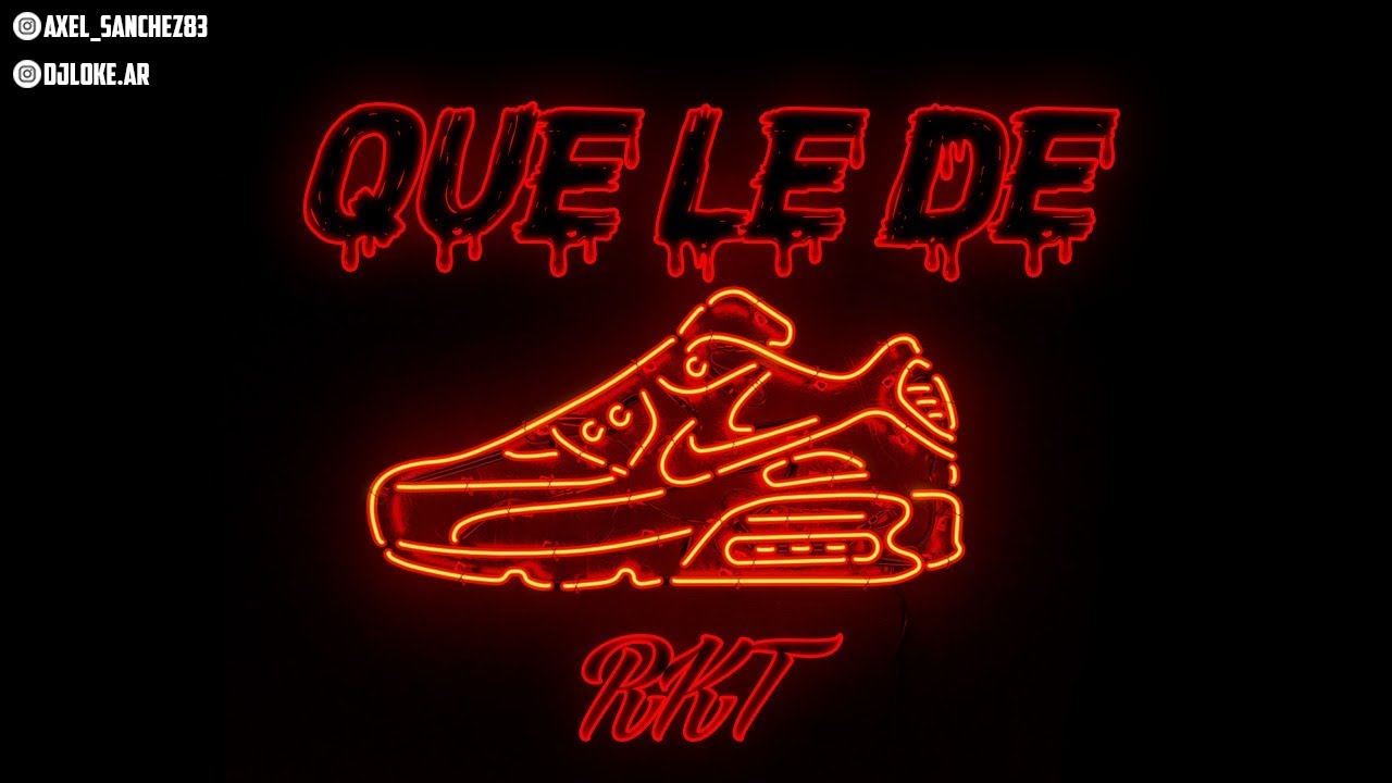 QUE LE DE (REMIX RKT) | DJ LOKE ✘ AXEL DJ ✘ RAUW ALEJANDRO ✘ NICKY JAM