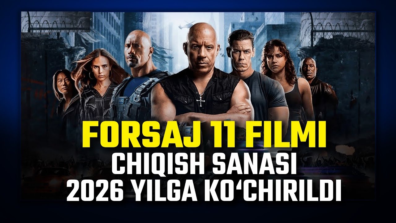 Forsaj 11 filmi chiqish sanasi 2026 yilga ko'chirildi.
