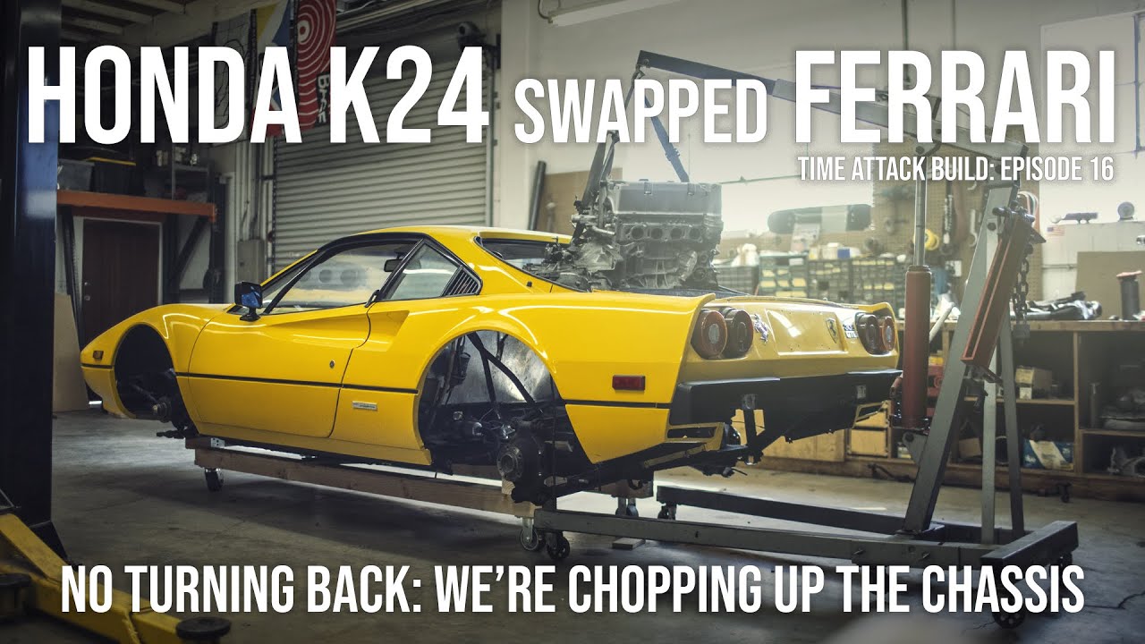 Turbo Honda K24 Swapped Ferrari 308 Ep. 16 - We're Chopping Up The Chassis with a Sawzall!