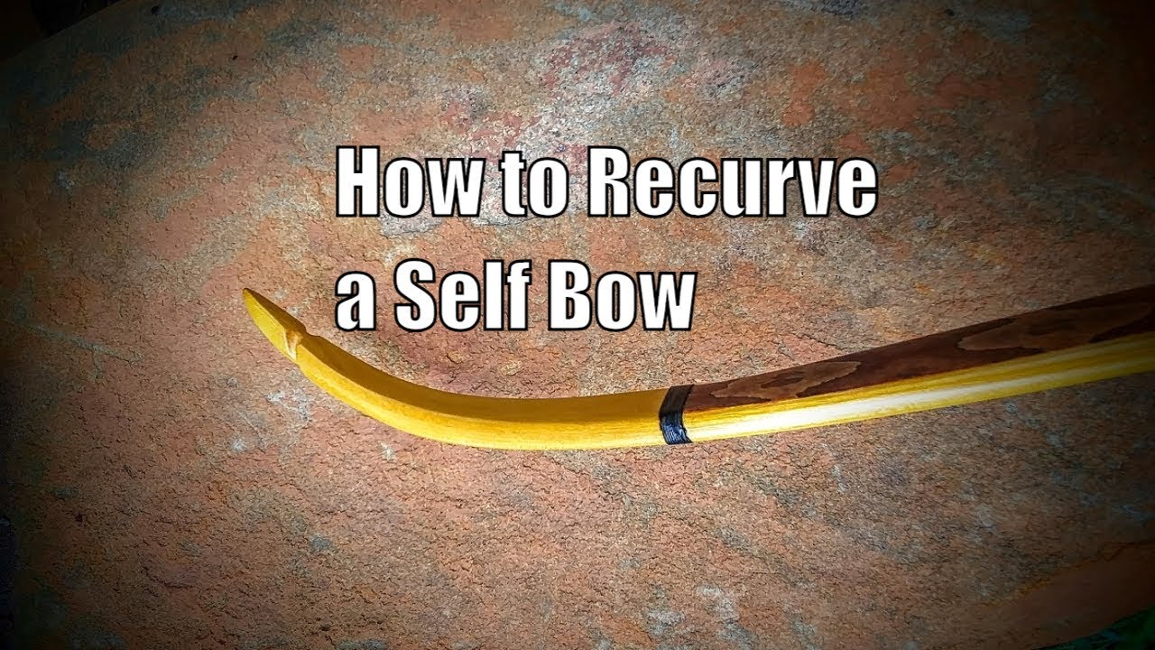 How to Recurve a Self Bow