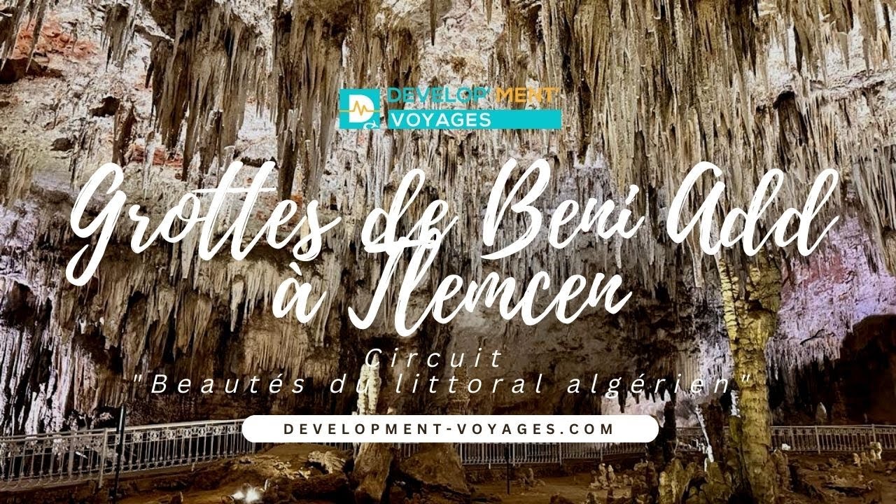 Visite des impressionnantes grottes de Beni Add &agrave; Tlemcen