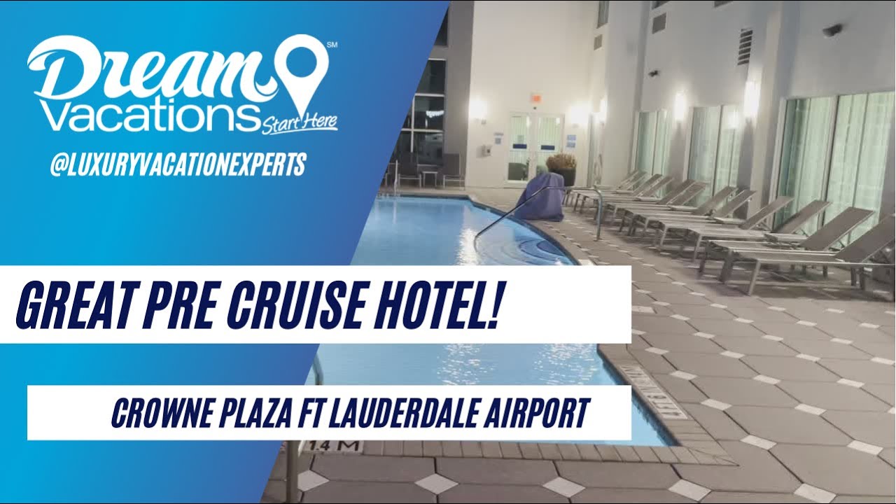 Crowne Plaza Ft Lauderdale Airport | Great Pre Cruise Hotel!