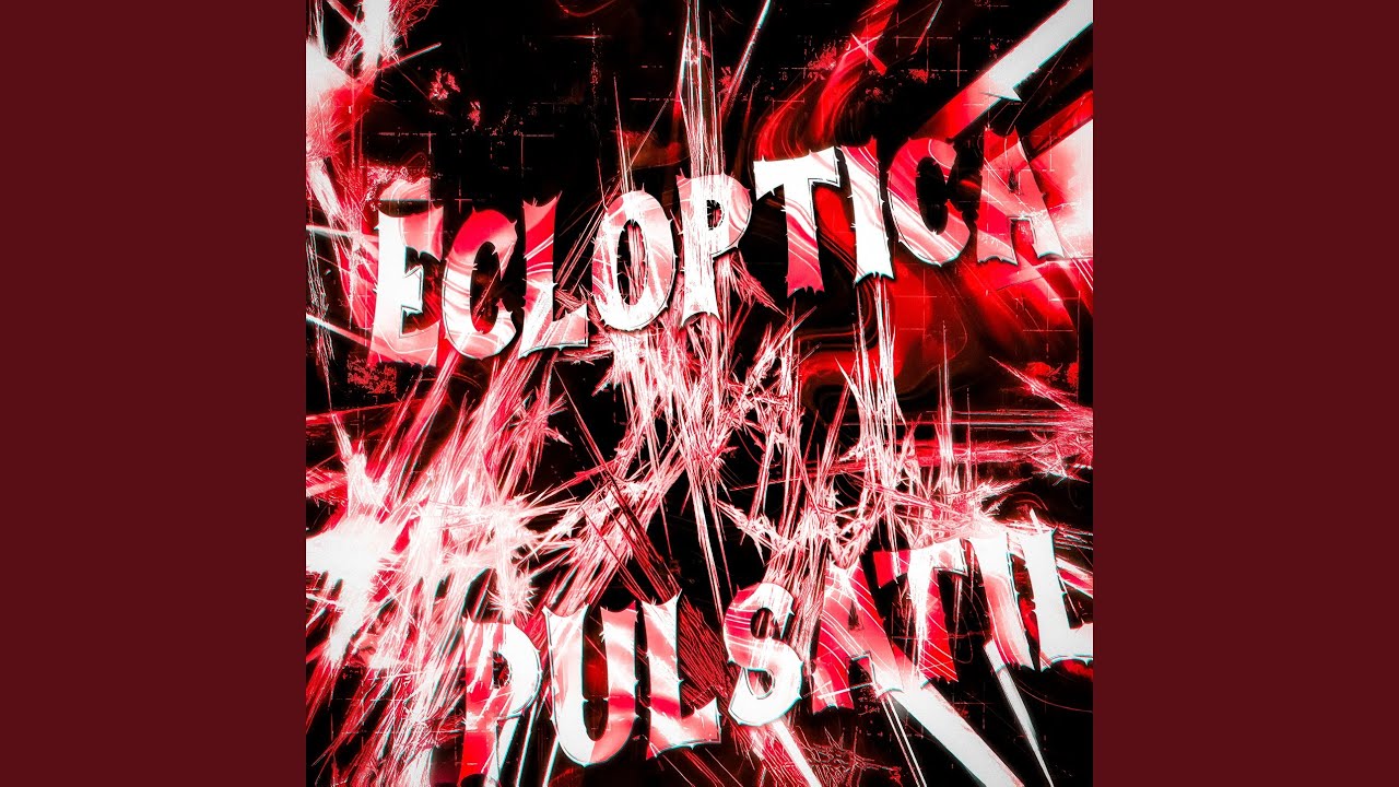 Eclóptica Pulsátil - Slowed