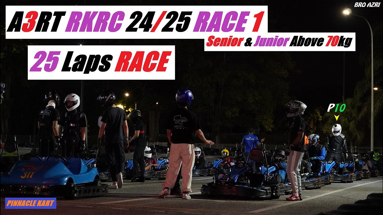 A3RT RKRC 24/25 R1 Senior & Junior Above 70kg | 25 Laps Race | Pinnacle Kart