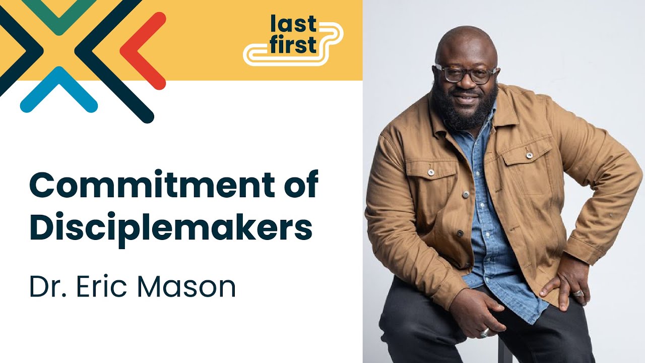 Dr. Eric Mason: Commitment of Disciplemakers