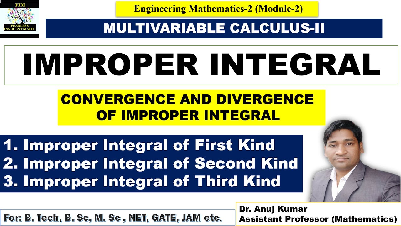 Improper Integral | Improper Integral of First and Second Kind | Convergence of Improper Integral