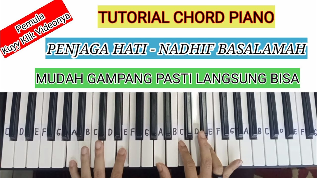 TUTORIAL CHORD PIANO/KEYBOARD I PENJAGA HATI - NADHIF BASALAMAH I PEMULA PASTI LANGSUNG BISA