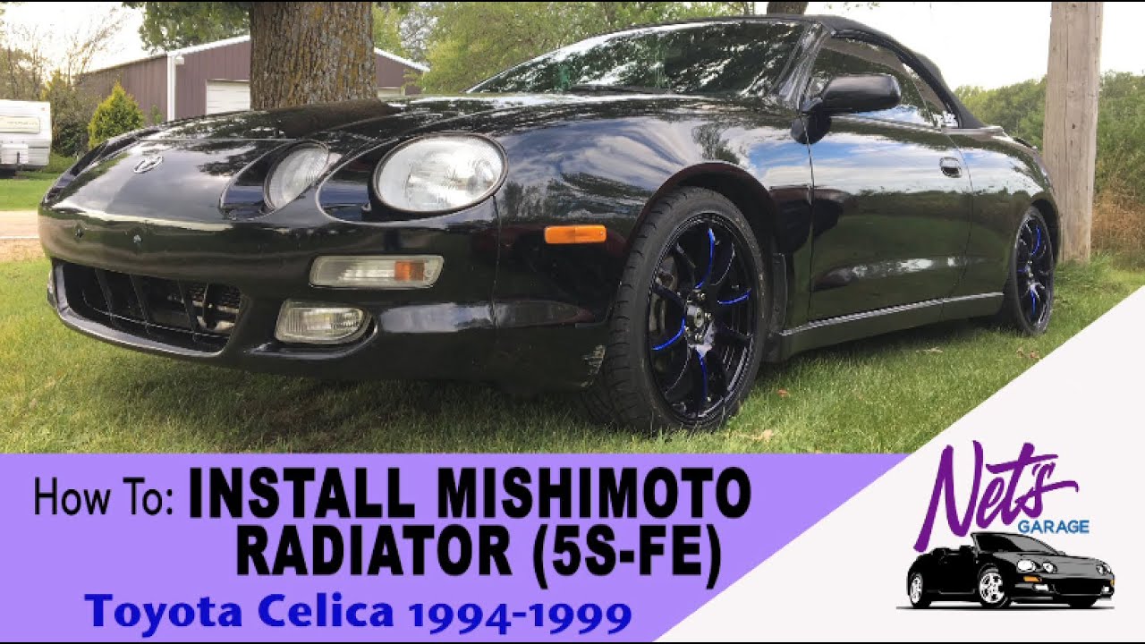 How To: Install A Mishimoto Radiator in a 6th Gen (1994 - 1999) Toyota Celica 5SFE