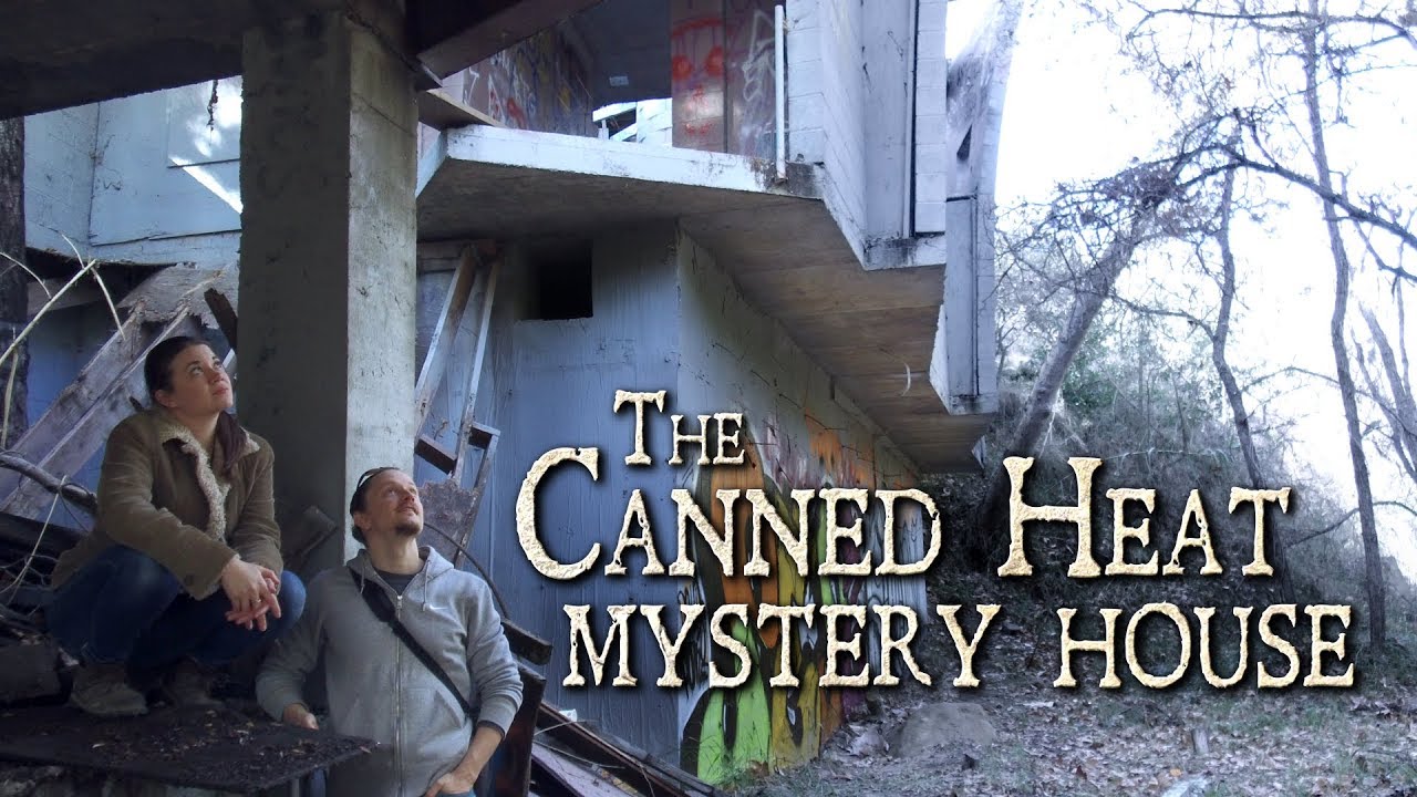 Exploring the Canned Heat Mystery House