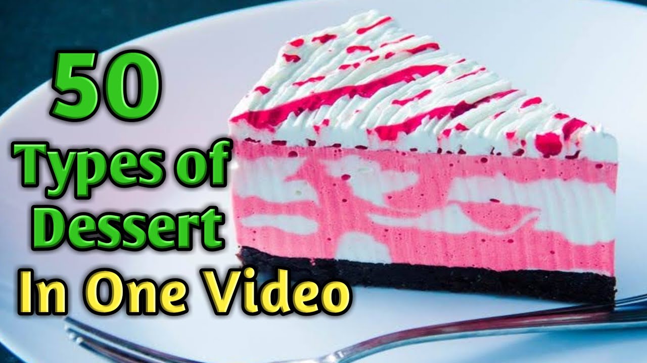 50 Dessert names in one video | Good Food for healthy mood | Most popular desserts Ever