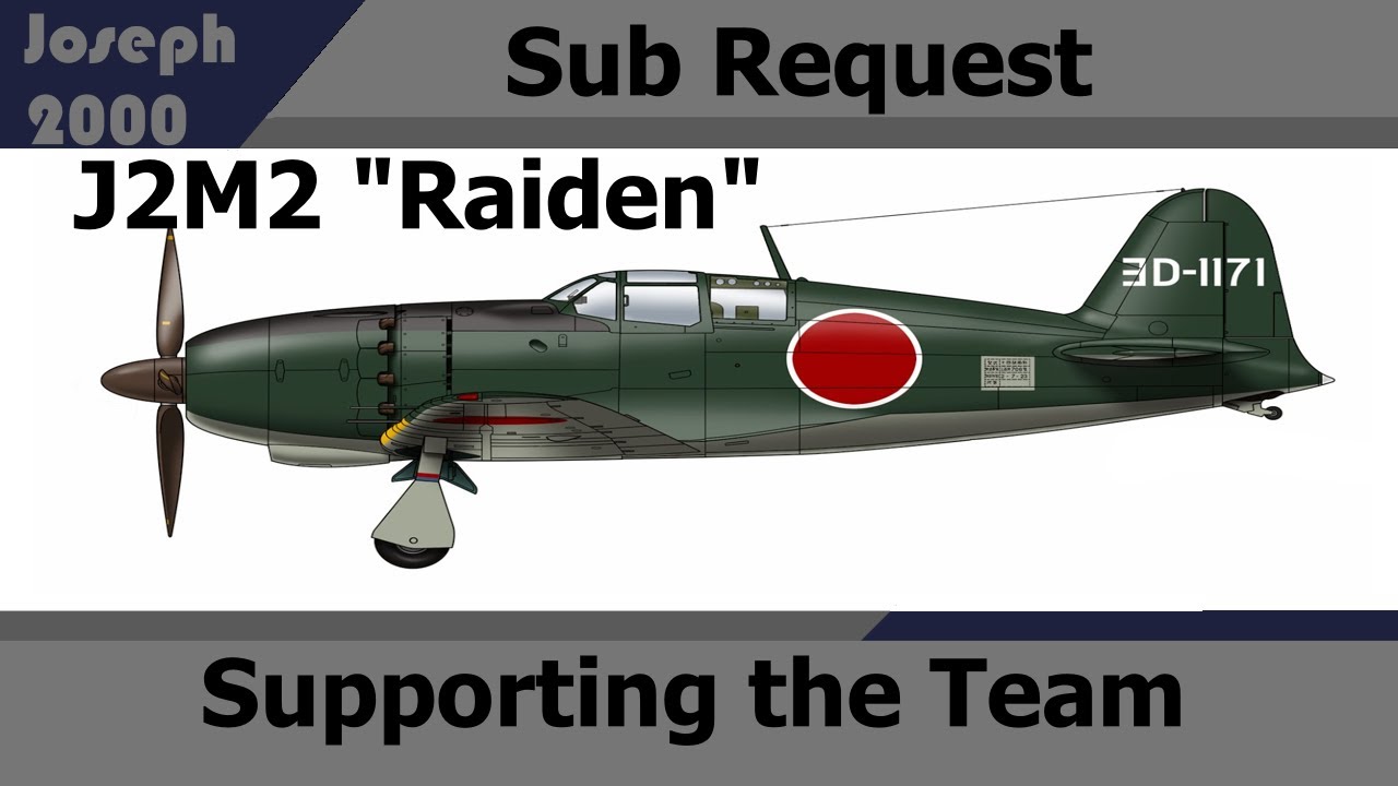 War Thunder: Sub Request. J2M2 Raiden. Supporting the Team.