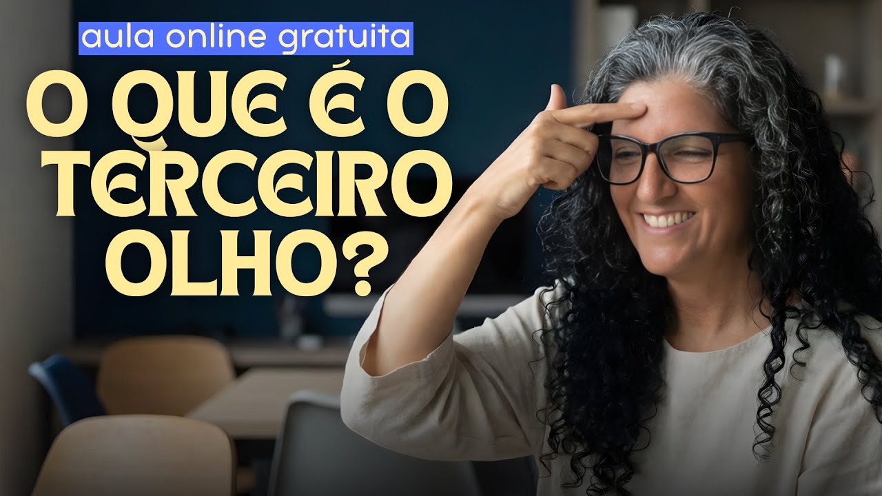 O que é o 3º Olho? - Aula Gratuita LIVE