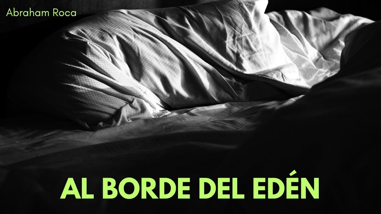 Al Borde del Eden - Abraham Roca