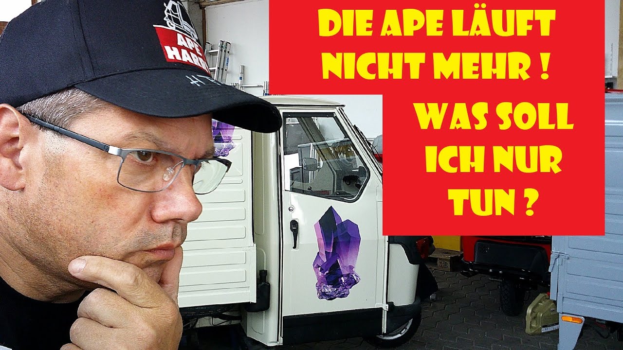 Ape läuft nicht mehr ! Ape springt nicht mehr an! Was muss ich tun ? FEHLERSUCHE @ApeHarry