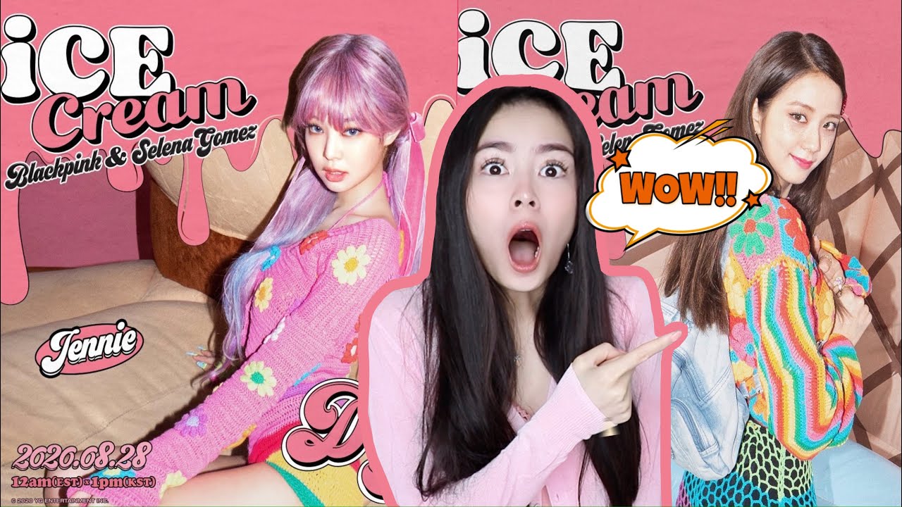 BLACKPINK X Selena Gomez ''Ice Cream'' Jennie& Jisoo TEASER POSTERS/ REAKTION