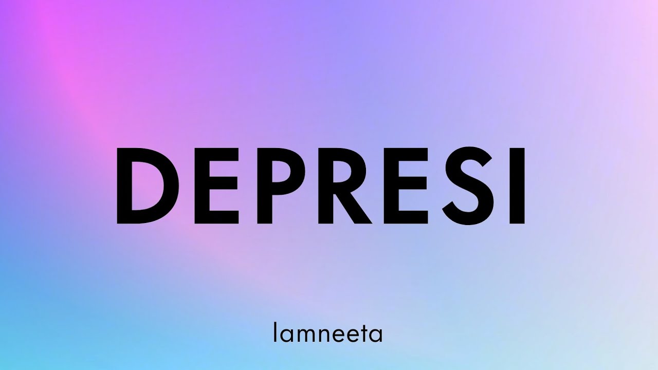 Iamneeta - Depresi (Lirik)