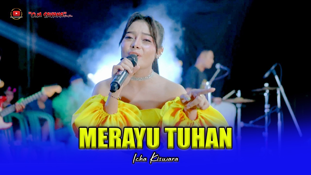 MERAYU TUHAN - ICHA KISWARA - OM SAVANA SAKJOSE