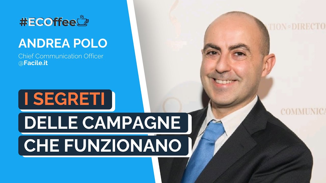 Come nasce una grande campagna di comunicazione | #ecoffee con Andrea Polo @Facileit