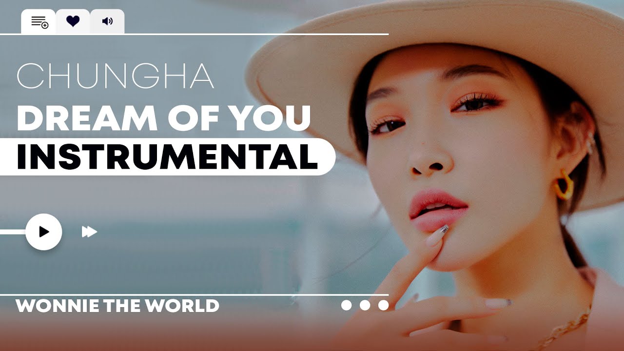 CHUNG HA - Dream of You (with R3HAB) | Instrumental