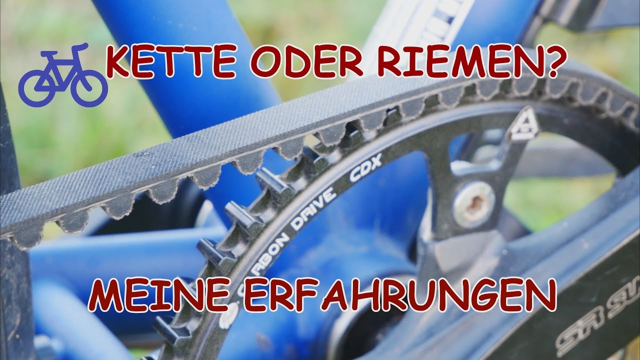 Kette oder Riemen? - Meine Erfahrungen - Review