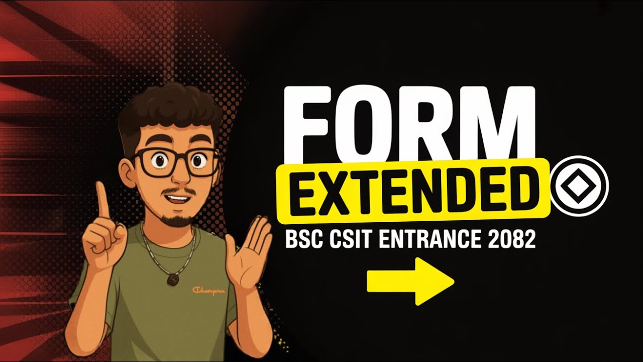 BSc CSIT Entrance 2082 Form Extended 🚨 | New Deadline & Update | TU CSIT Entrance Notice