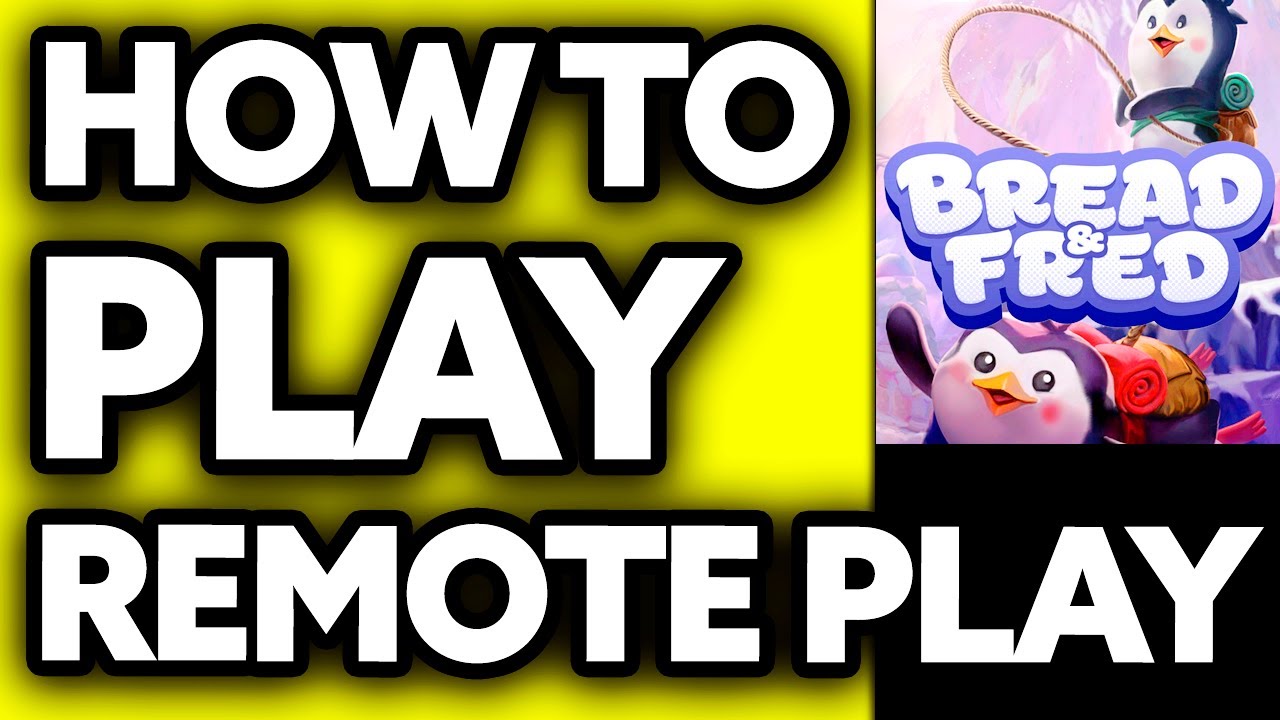 How To Play Bread and Fred Remote Play (Very Easy!)