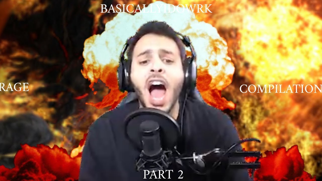 BasicallyIDoWrk Rage Compilation Part 2