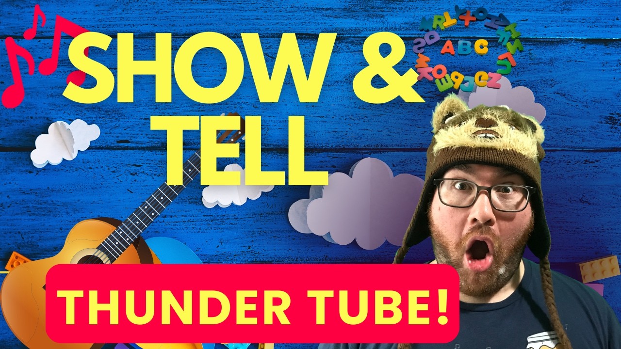 Show & Tell! ThunderTube Surprise