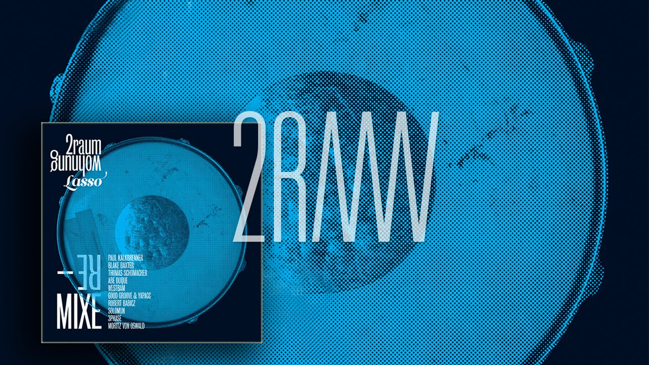 2RAUMWOHNUNG - Angel of Germany (Abe Duque Dub Remix) 'Lasso Remixe'