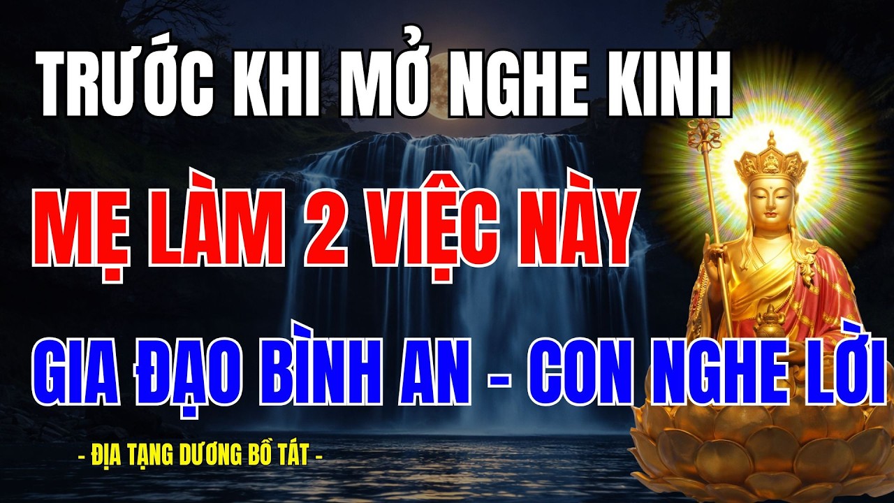 Phật Dạy: Trước Khi Mở Nghe Kinh, 2 Việc Này Mẹ Nên Làm – Gia Đình Dễ Bình An, Trẻ Dễ Nghe Lời