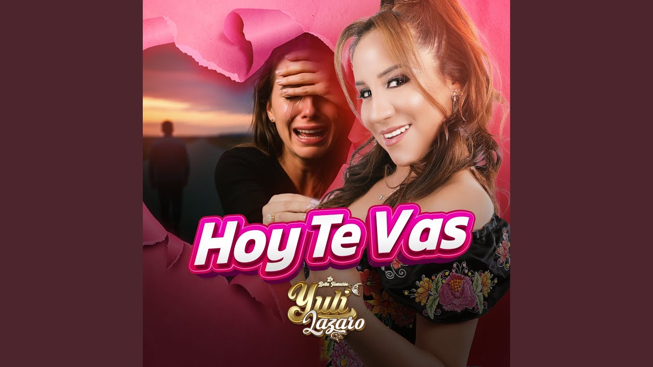 Hoy Te Vas