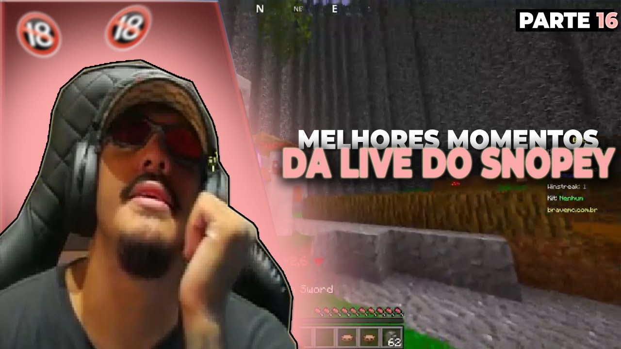 MELHORES MOMENTOS DA LIVE DO SNOPEY (Parte - 16)