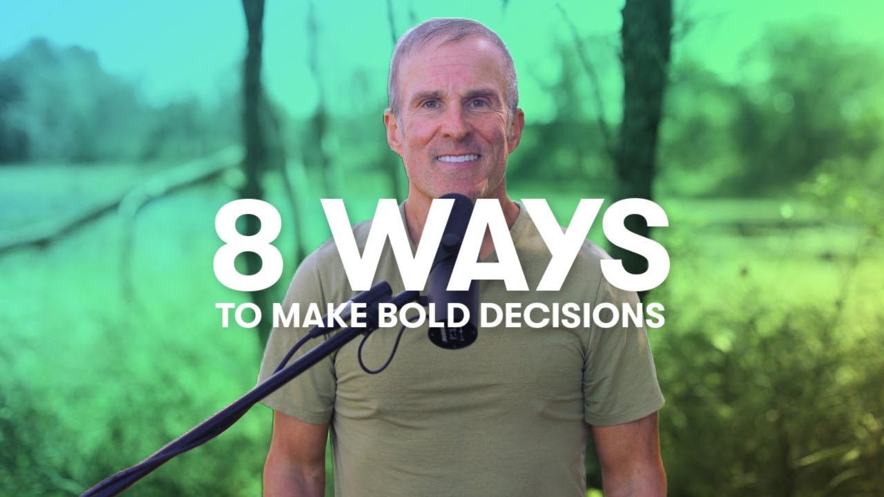 8 Ways to Make Bold Decisions