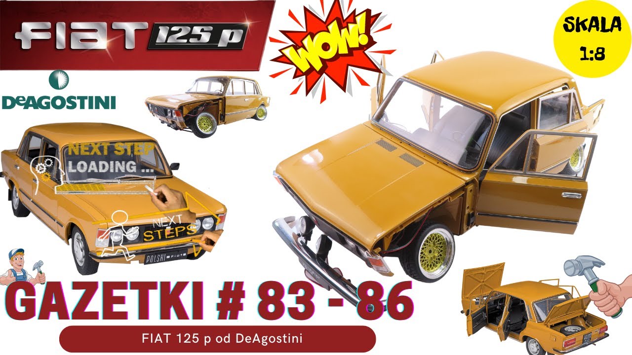 Fiat 125p - budowa modelu od DeAgostini gazetki nr 83 - 86