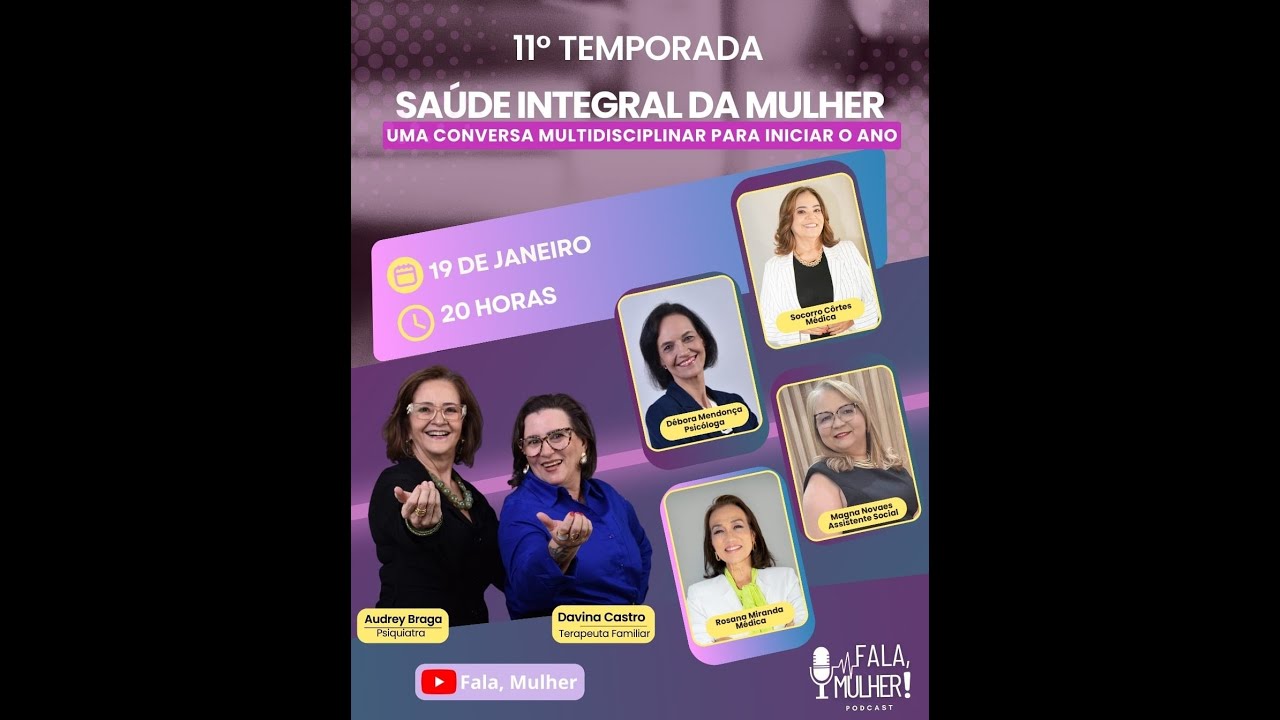 Saúde integral da mulher | Uma conversa multidisciplinar para o iniciar o ano - Temporada 11º