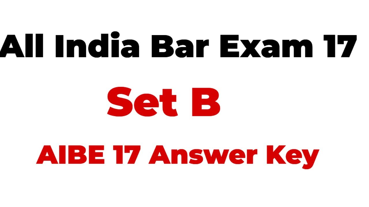 All India Bar Exam 17 Answer Key || AIBE XVII Solution || AIBE Set B Answer Key