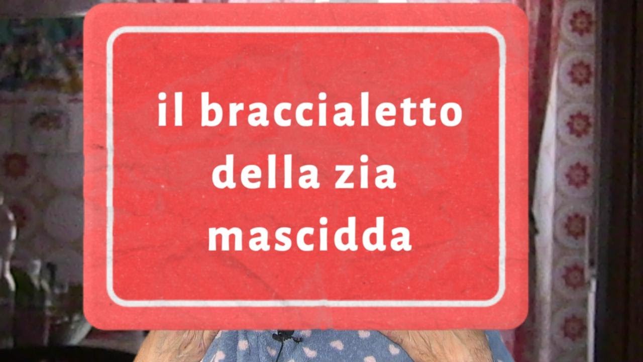 il braccialetto della zia mascidda video ironico con titina