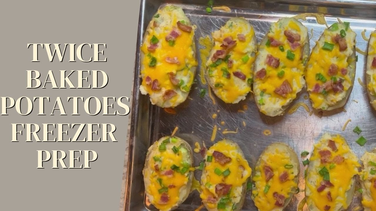 Twice Baked Potatoes for the Freezer