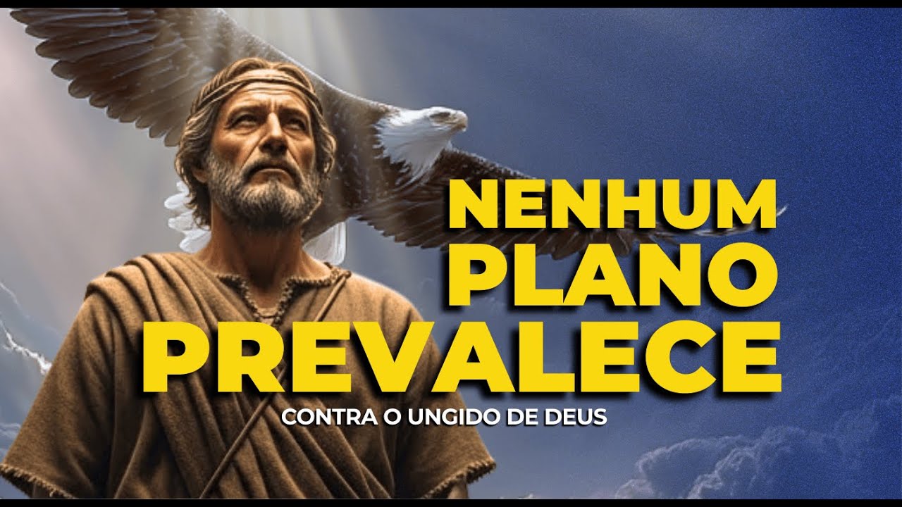 PROVÉRBIOS 21:30 — NENHUM PLANO PREVALECE contra o UNGIDO de Deus