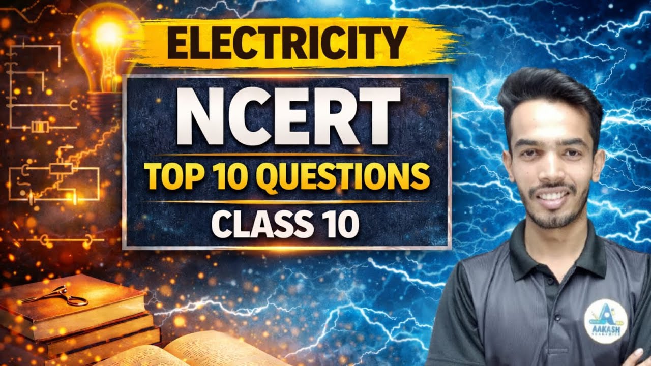 ELECTRICITY CLASS 10TH TOP 10 NCERT QUESTIONS BY AVINASH SIR 🔥🔥
