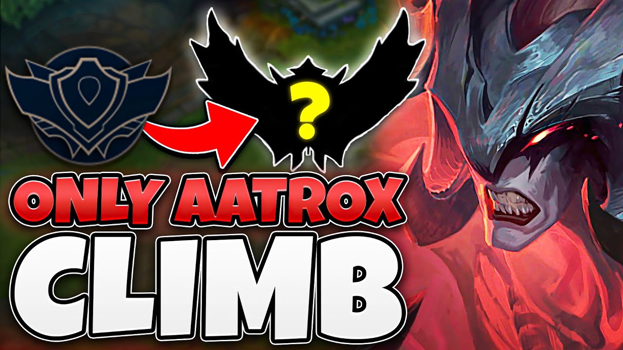 League of Legends but I ONLY play Aatrox (NEW RANKED CLIMB! #1)