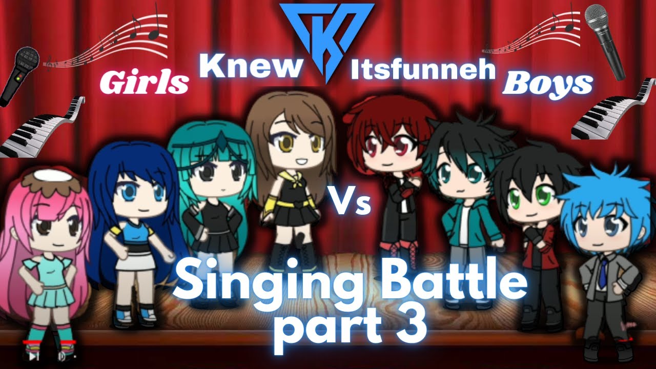 Itsfunneh Singing Battle Gacha Life Girls Vs Boys