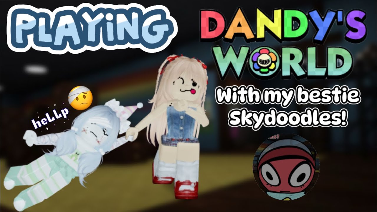 PLAYING DANDYS WORLD WITH SKYDOODLES! *realy good at dis game😛*