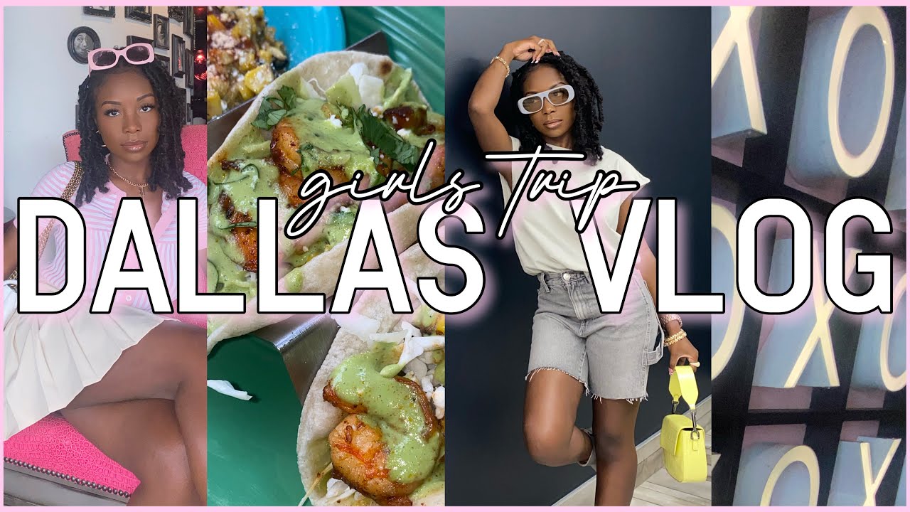 GIRLS TRIP TO DALLAS TX | TRAVEL VLOG: XOXO, DEEP ELLUM, WONDERBAR & LORENZO HOTEL/ THE STUSH LIFE