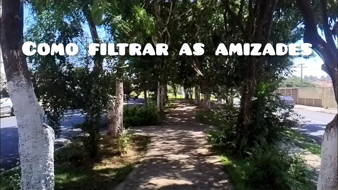 Como filtrar amizades mudou minha vida emocional, profissional e financeira