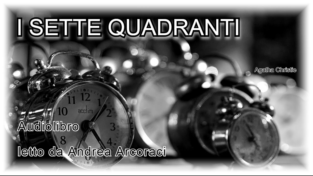 I SETTE QUADRANTI - Agatha Christie - Audiolibro