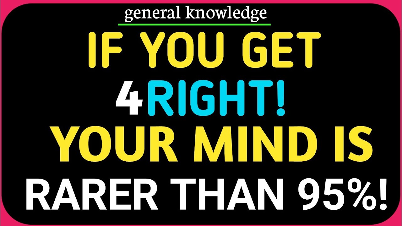 IF YOU CAN GET 4 RIGHT ANSWERS YOUR MIND IS RARER THAN 95%! 🍀🍀