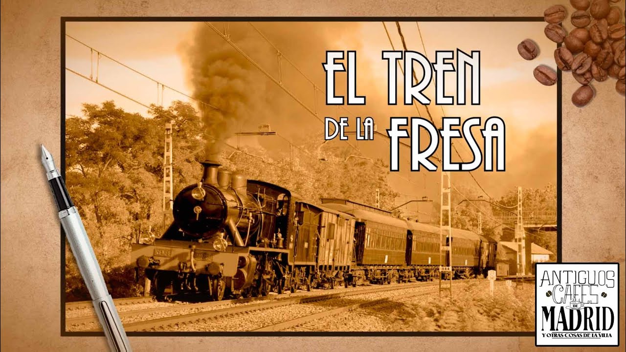 Tren de la Fresa. Un viaje histórico a la estación de Aranjuez | #AntiguosCafésdeMadrid
