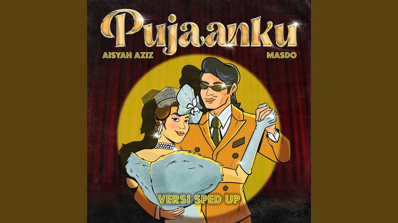 Pujaanku (feat. Aisyah Aziz) (Versi Sped Up)
