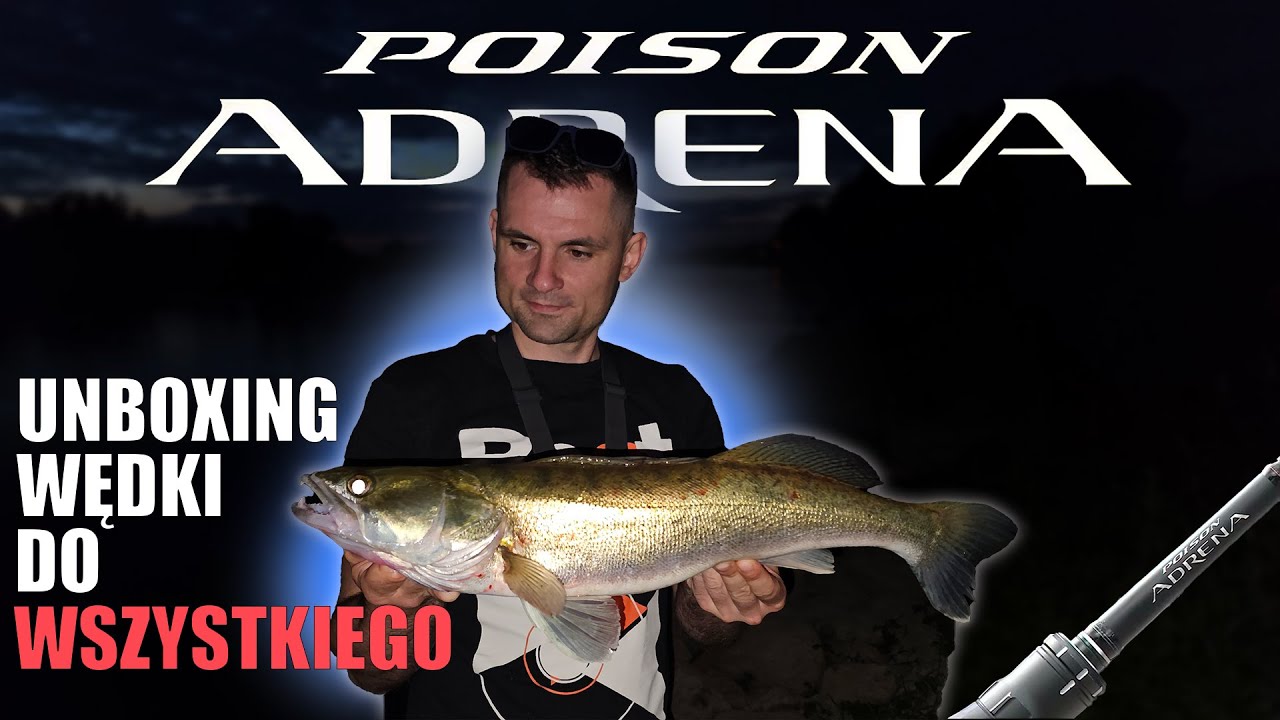 UNBOXING SHIMANO POISON ADRENA - CZYLI WĘDKA KTÓRA ZŁAPIE (Prawie) KAŻDEGO DRAPIEŻNIKA